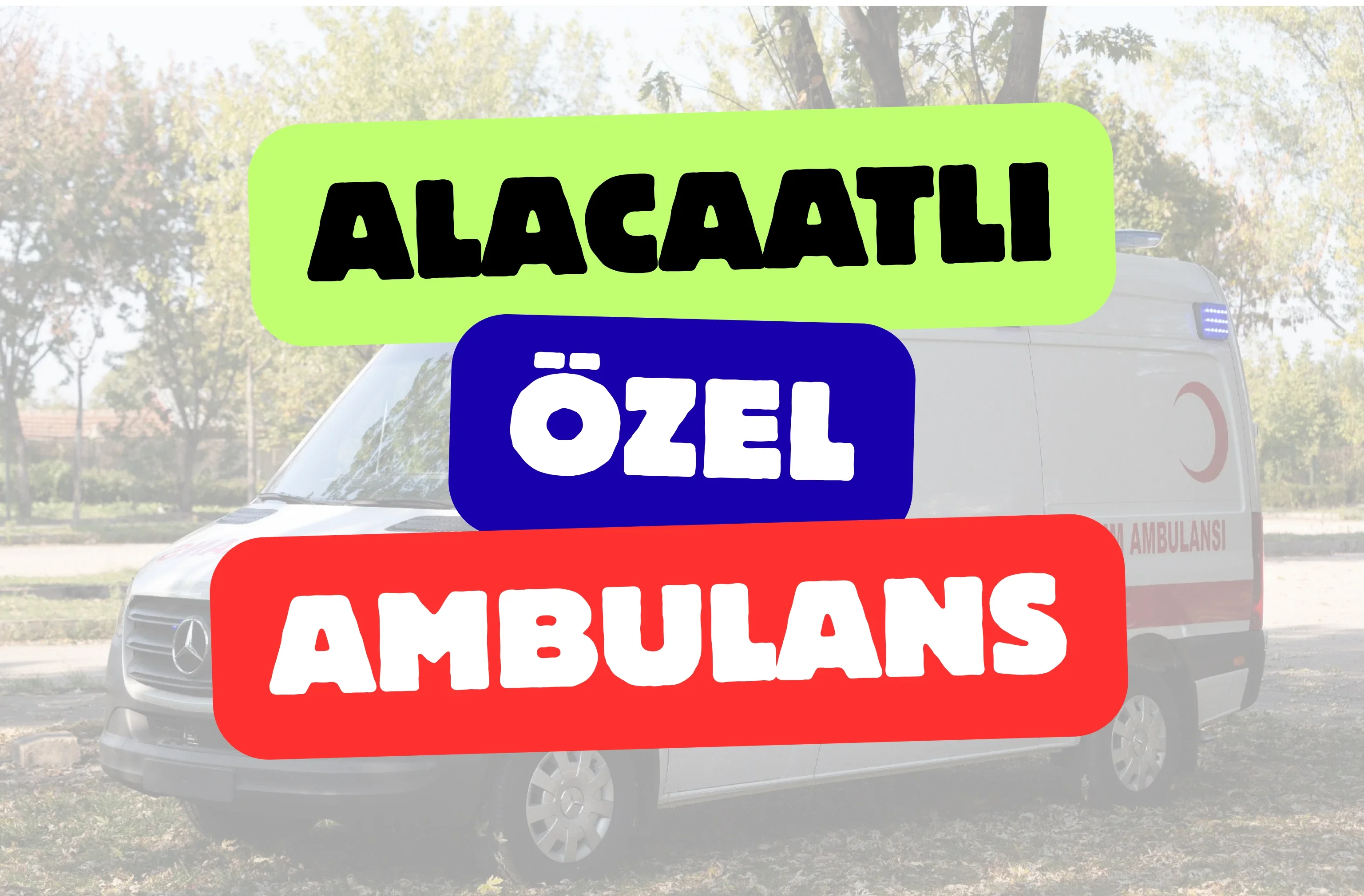 Alacaatlı Özel Ambulans